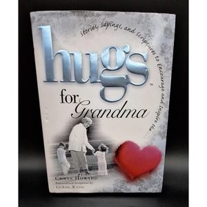 Hugs for Grandma: Stories, Sayings, and Scriptures to Encourage and